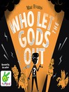 Cover image for Who Let the Gods Out?